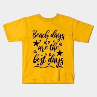 Beach Vacation - Beach days are the best days Kids T-Shirt